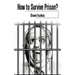 How to Survive Prison?