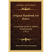 Original Handbook for Riders: A Complete Guide to Modern Horsemanship (1911)