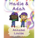 Hadie & Adah: The Positives Of ADHD