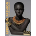 Africa in Fashion: Luxury, Craft and Textile Heritage