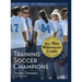 Training Soccer Champions