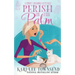 Perish in the Palm
