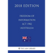 Freedom of Information ACT 1982 (Australia) (2018 Edition)