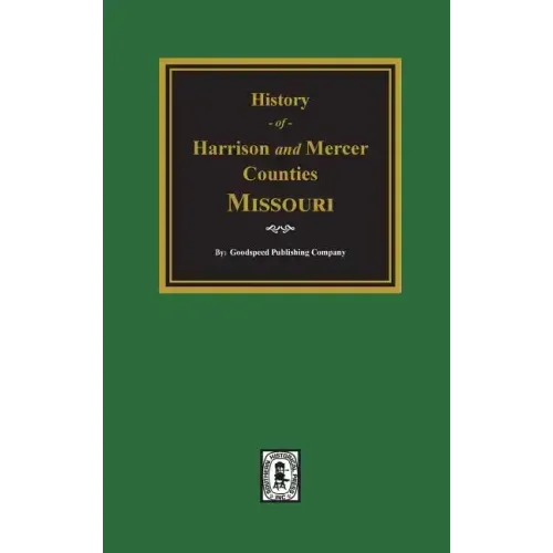 The History of Harrison and Mercer Counties, Missouri