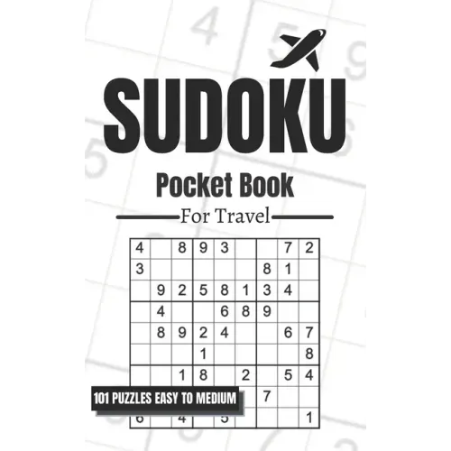 Sudoku Pocket Book For Travel: 101 Puzzles Easy To Medium For Adults, Only 5 x 8 Inches In Size