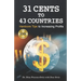 31 Cents to 43 Countries
