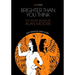 Brighter Than You Think: 10 Short Works by Alan Moore: With Critical Essays by Marc Sobel