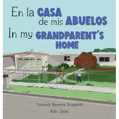 En la casa de mis Abuelos: In my Grandparent's home