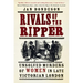 Rivals of the Ripper: Unsolved Murders of Women in Late Victorian London