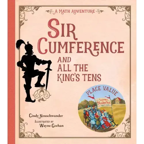 Sir Cumference and All the King's Tens