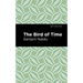 The Bird of Time: Songs of Life, Death & the Spring