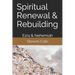 Spiritual Renewal & Rebuilding: Ezra & Nehemiah