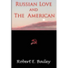 Russian Love and the American