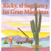 Ricky, el Saguaro y las Gran Máquinas