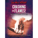Crashing in Flames!: The Hindenburg Disaster, 1937