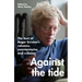 Against the Tide: The Best of Roger Scruton's Columns, Commentaries and Criticism