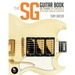 The Sg Guitar Book: 50 Years of Gibson's Stylish Solid Guitar