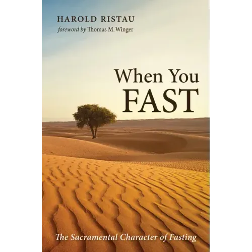 When You Fast: The Sacramental Character of Fasting