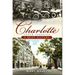 Charlotte, North Carolina: A Brief History