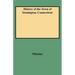 History of the Town of Stonington, Connecticut