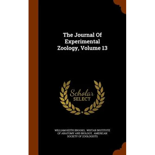 The Journal Of Experimental Zoology, Volume 13