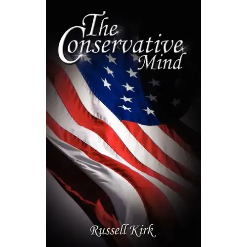 The Conservative Mind: From Burke to Eliot