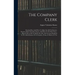 The Company Clerk: Showing How And When To Make Out All The Returns, Reports, Rolls, And Other Papers, And What To Do With Them: How To K