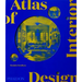 Atlas of Interior Design