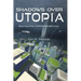 Shadows Over Utopia