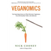 Veganomics: The Surprising Science on What Motivates Vegetarians, from the Breakfast Table to the Bedroom