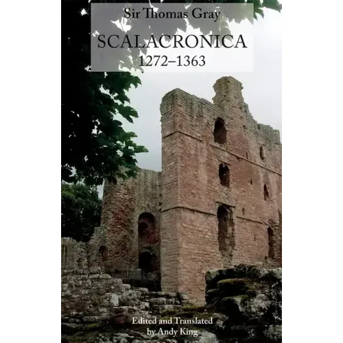 Sir Thomas Gray: Scalacronica (1272-1363)