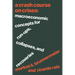 A Crash Course on Crises: Macroeconomic Concepts for Run-Ups, Collapses, and Recoveries