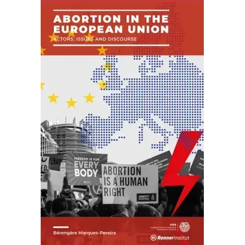 Abortion in the European Union: Actors, Issues and Discourse