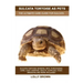 Sulcata Tortoise as Pets: Sulcata Tortoise General Info, Purchasing, Care, Cost, Keeping, Health, Supplies, Food, Breeding and More Included! Th
