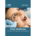 Oral Medicine: The Basis of Diagnosis and Treatment