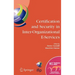 Certification and Security in Inter-Organizational E-Services: Ifip 18th World Computer Congress, August 22-27, 2004, Toulouse, France