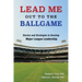 Lead Me Out to the Ballgame: Stories and Strategies to Develop Major League Leadership