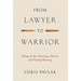 From Lawyer to Warrior: Failing the Bar, Becoming a Marine, and Finding Meaning