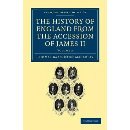 The History of England from the Accession of James II - Volume 3