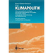Klimapolitik: Naturwissenschaftliche Grundlagen, Internationale Regimebildung Und Konflikte, Ökonomische Analysen Sowie Nationale Problemerkennung Und