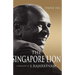 The Singapore Lion: A Biography of S. Rajaratnam