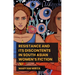 Resistance and Its Discontents in South Asian Women's Fiction