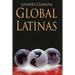 Global Latinas: Latin America's Emerging Multinationals
