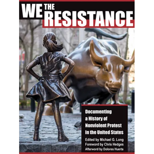 We the Resistance: Documenting a History of Nonviolent Protest in the United States