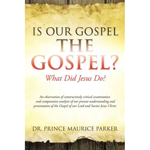 Is Our Gospel the Gospel?