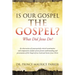 Is Our Gospel the Gospel?