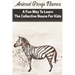Animal Group Names A Fun Way To Learn The Collective Nouns For Kids: Fans Of Animals