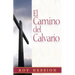 El Camino del Calvario = The Calvary Road