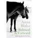 Relaxed & Forward: Relationship Advice From Your Horse