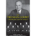 The Truman Court: Law and the Limits of Loyalty